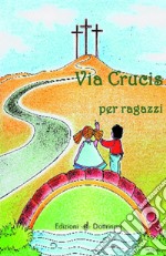 Via crucis per ragazzi libro