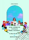 Prima confessione e messa di prima comunione. Guida per il catechista libro