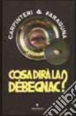 Cosa dirà la Débegnac?