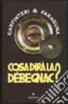 Cosa dirà la Débegnac? libro