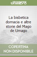 La bisbetica domacia e altre storie del Mago de Umago libro