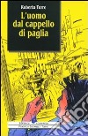 L'uomo dal cappello di paglia libro