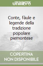 Conte, fàule e legende della tradizione popolare piemontese libro