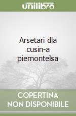 Arsetari dla cusin-a piemonteìsa
