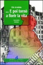 E poi tornò a fiorir la vita libro