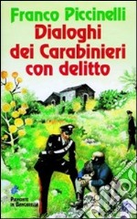 Dialoghi dei carabinieri con delitto libro