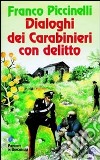 Dialoghi dei carabinieri con delitto libro