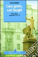 Cara gente cari luoghi. Vita torinese degli anni '30 e '40