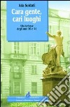 Cara gente cari luoghi. Vita torinese degli anni '30 e '40 libro