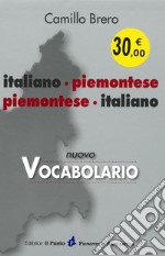 Nuovo vocabolario italiano-piemontese, piemontese-italiano. Con grammatica piemontese libro