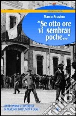 Se otto ore vi sembran poche libro