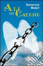 Ali in catene libro