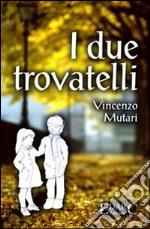 I due trovatelli libro