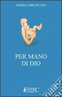 Per mano di Dio