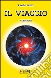 Il viaggio libro di Ruiz Paolo