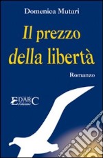 Il prezzo della libertà libro