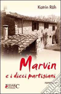 Marvin e i dieci partigiani