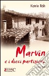Marvin e i dieci partigiani libro