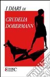 I diari di Crudelia Dobermann libro