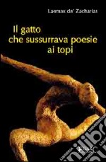 Il gatto che sussurrava poesie ai topi libro