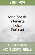 Anna Bossini intervista Folco Portinari