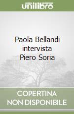 Paola Bellandi intervista Piero Soria