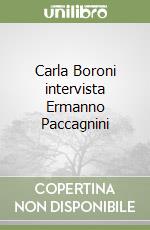 Carla Boroni intervista Ermanno Paccagnini