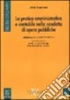 La pratica amministrativa e contabile nella condotta di opere pubbliche libro