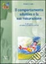 Il comportamento adattivo e la sua misurazione libro