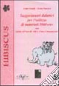 Suggerimenti didattici per l'utilizzo di materiali Hibiscus libro