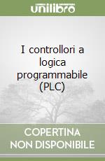 I controllori a logica programmabile (PLC) libro