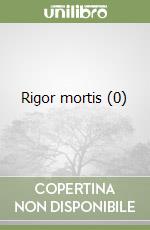 Rigor mortis (0) libro