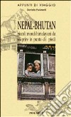 Nepal-Bhutan. Piccoli mondi himalayani da scoprire in punta di piedi libro