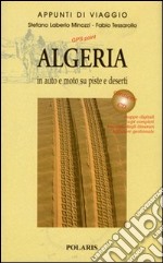 Algeria. In auto e moto su piste e deserti. Con CD-ROM. Vol. 2 libro