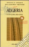 Algeria. In auto e moto su piste e deserti. Con CD-ROM. Vol. 2 libro