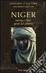 Niger. Tuareg e altre genti del deserto