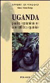 Uganda. Un paradiso all'equatore libro