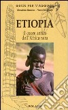 Etiopia. Nel cuore antico dell'Africa nera libro di Bocale Massimo Borghetti Piera