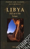 Libya. Rock art of the Sahara libro di Castelli Gattinara Giulia