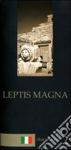 Leptis Magna. Guida archeologica libro di Grassi Maria Teresa