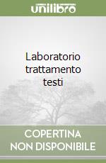 Laboratorio trattamento testi