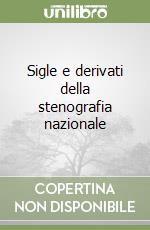 Sigle e derivati della stenografia nazionale libro