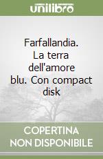 Farfallandia. La terra dell'amore blu. Con compact disk libro