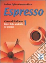 Espresso. Corso di italiano. Libro dello studente ed esercizi. Con CD Audio (1) libro