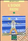 Il signor Rigoni. Con audiocassetta libro