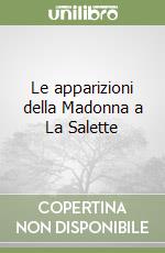 Le apparizioni della Madonna a La Salette