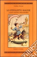 Lo stivaletto malese. 4 testi teatrali dell'assurdo libro