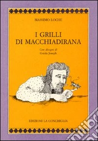 I grilli di Macchiadirana