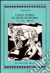 L'ago d'oro di Acquachiara. Una fiaba caprese libro