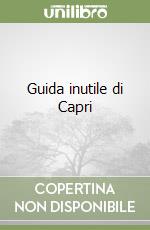 Guida inutile di Capri libro